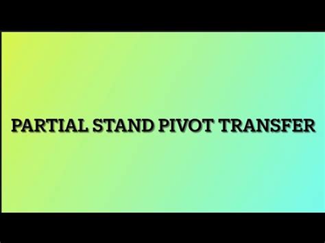 Partial Stand Pivot Transfer YouTube