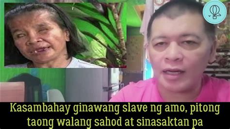 Kasambahay Na Si Nanay Elvie Ginawang Slave Ng Pitong Taon Ng Kanyang