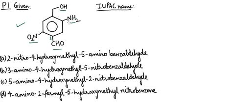 The Iupac Name Of The Following Compound Is A 2 Nitro 4 Hydroxymethyl 5 Amino Benzaldehyde B