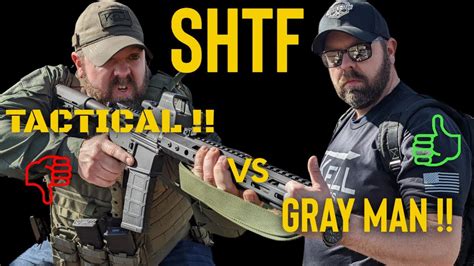 Gray Man VS Tactical SHTF Which Is More Practical Who Will Survive