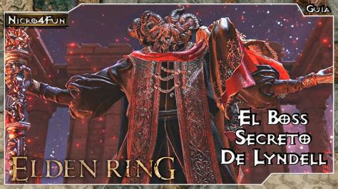 Elden Ring Guia El Boss Secreto De Lyndell YouTube