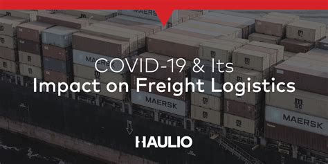 COVID 19 Its Impact On Freight Logistics Haulio