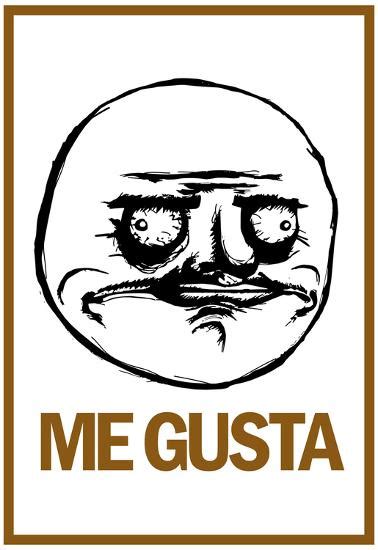 'Me Gusta Rage Comic Meme' Poster | AllPosters.com