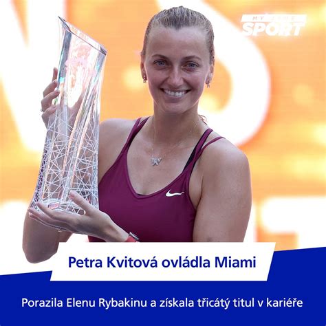 O2 TV Sport on Twitter Petra Kvitová získala na prestižním Miami