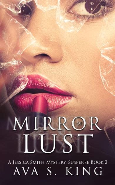 Mirror Of Lust A Gripping Mystery Suspense Crime Thriller By Ava S