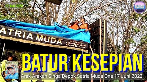 Batur Kesepian Arep Udan Arak Arakan Singa Depok Satria Muda One Show