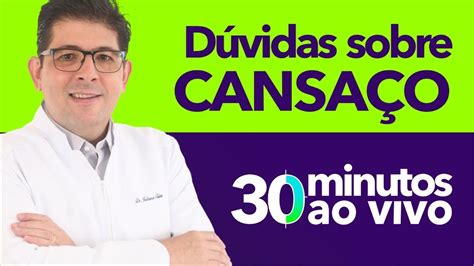 Tire suas dúvidas sobre CANSAÇO FÍSICO E MENTAL o Dr Juliano Teles