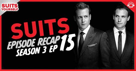 Suits Yourself Season 3 Episode 15 Recap ‘know When To Fold Em