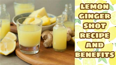 Ginger Lemon Shot Recipe And Benefits Youtube