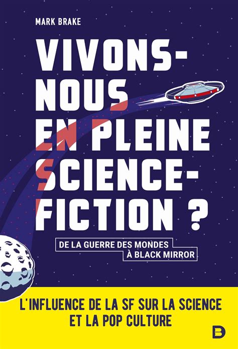 Vivons Nous En Pleine Science Fiction De Boeck Sup Rieur