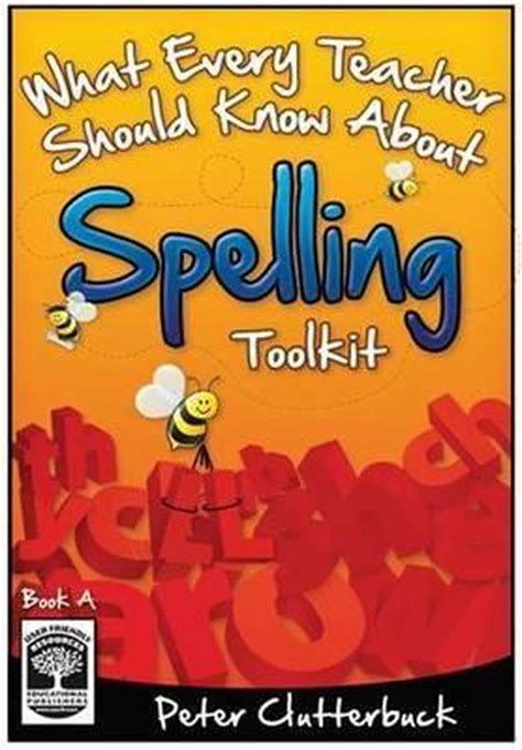 What Every Teacher Should Know About Spelling Toolkit 9781869686147 Boeken Bol