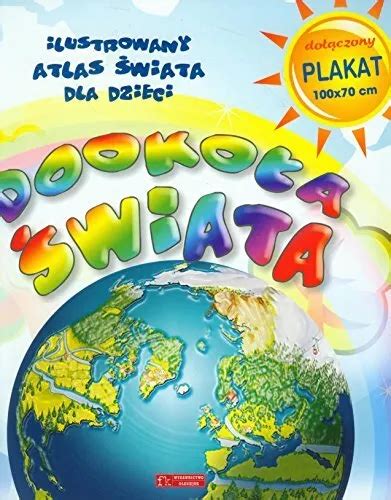 Dooko A Wiata Ilustrowany Atlas Wiata Dla Dzieci Praca Zbiorow