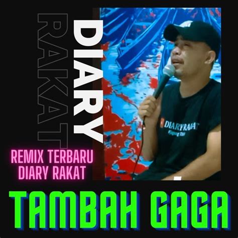 Tambah Gaga By Diary Rakat On Beatsource