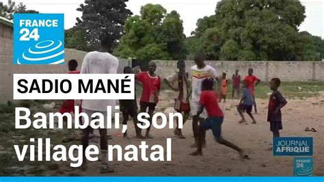 Sénégal Reportage à Bambali Le Village Natal De Sadio Mané • France