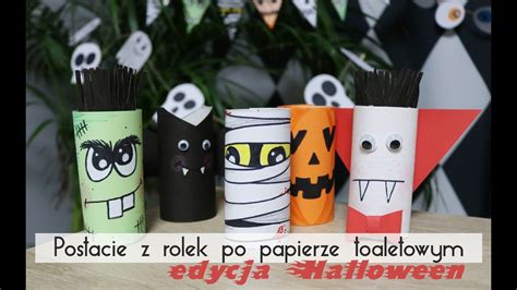 Postacie Z Rolek Po Papierze Toaletowym Edycja Halloween YouTube