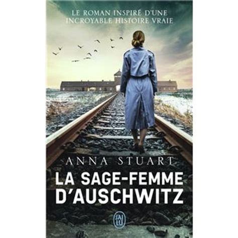 La Sage Femme D Auschwitz Par Anna Stuart