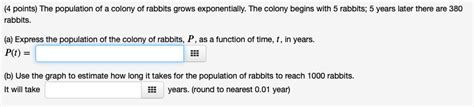 Solved Points The Population Of A Colony Of Rabbits Chegg