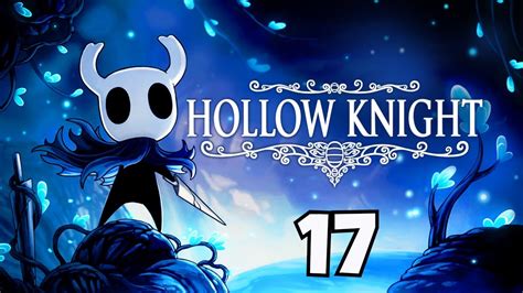 Hollow Knight Let S Play En Espa Ol Parte Coraz N De Cristal