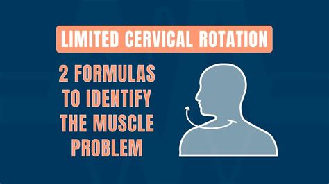 Limited Cervical Rotation 2 Formulas To Identify The Problem