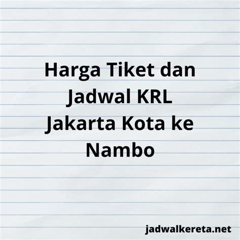 Harga Tiket Dan Jadwal Krl Jakarta Kota Ke Nambo Terbaru Jadwal