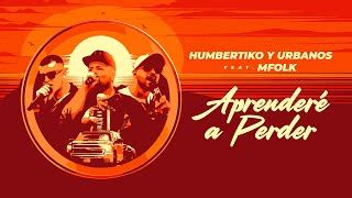 Humbertiko Y Urbanos Ft Mfolk Aprender A Perder Chords Chordify