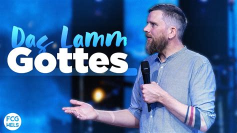 Das Lamm Gottes Pastor Thomas Köstner FCG Wels YouTube