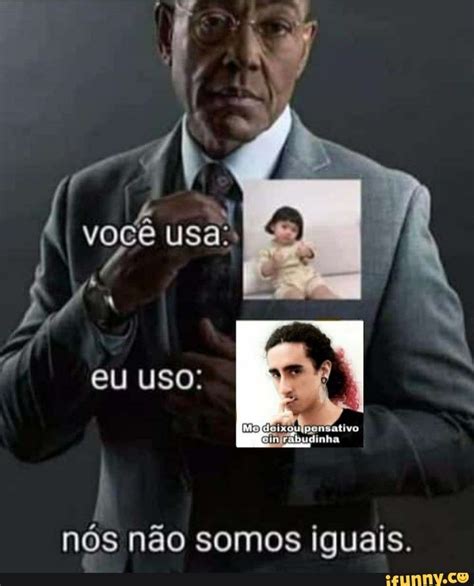 Você usa I nós não somos iguais iFunny Brazil