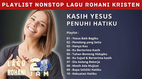 Lagu Rohani Nonstop Jam Yesus Selalu Pegang Tanganku Youtube