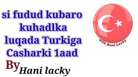 Barashada Kuhadlka Luqada Turkiga Casharka 1aad 2020 YouTube