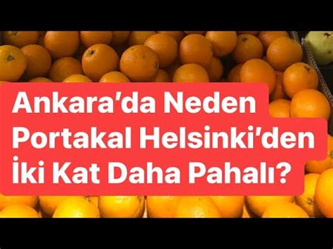 T Rkiyede Portakal Helsinkiden Ki Kat Pahal Ki G Ney Afrikadan Ve