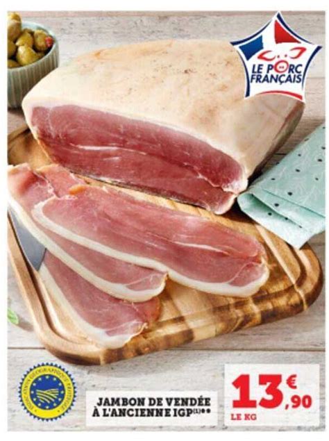 Promo Jambon De Vend E L Ancienne Igp Chez Super U Icatalogue Fr