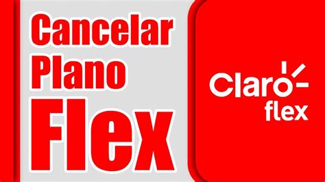 Como Cancelar Plano Claro Flex YouTube