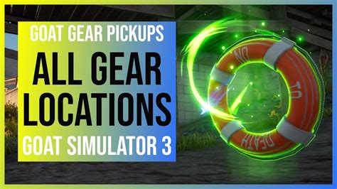 Goat Simulator 3 All 70 Gear Locations Goat Gear Pickups For All