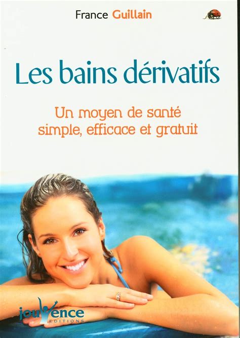 Les Bains dérivatifs Un Moyen de santé simple efficace et gratuit