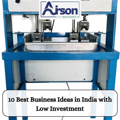 Best Business Ideas In India With Low Investment Airson Machine