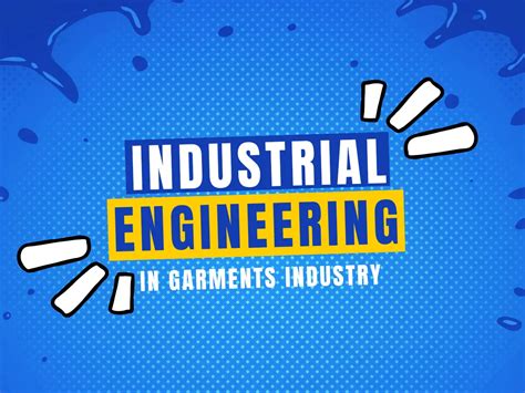 The Future Of Industrial Engineering In Garments Industry