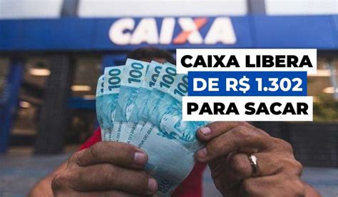 Caixa Libera Saque De R 1 302 Em Fevereiro Veja Como Consultar