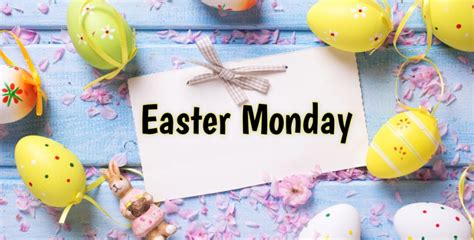 Easter Monday in 2019/2020 - When, Where, Why, How is Celebrated?