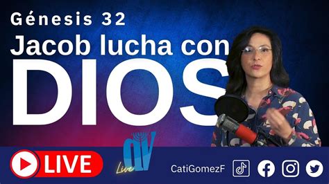 G Nesis En Vivo Jacob Lucha Con Dios De Jacob A Israel Youtube