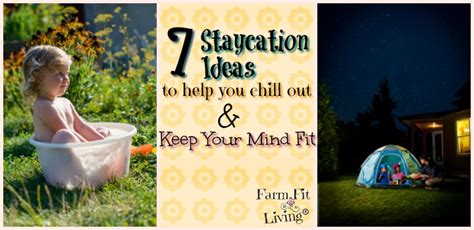 7 Staycation Ideas To Help You Chill Out And Keep Your Mind Fit