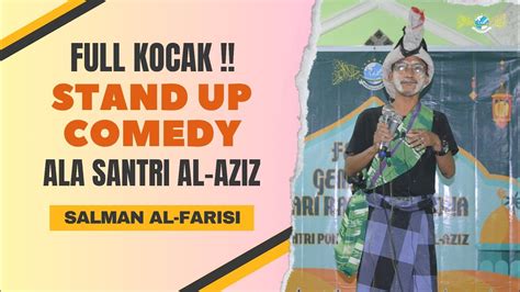 Santri Keren Stand Up Comedy Ala SANTRI Al Aziz Bikin Ngakak Dan