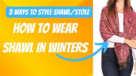 🧕👍🌸👌how To Wear A Shawl Stole 3 Simple Ways To Wear Shawl Stole