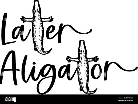 See You Later Alligator Stock Vector Images Alamy