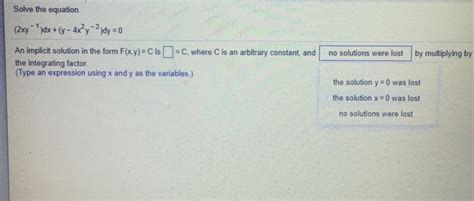 Solved Solve The Equation 2xy Dx Y 4xy 2dy 0