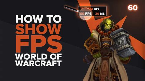 How To Show Your FPS In World Of Warcraft In A Few Clicks Every WOW