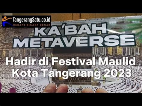 Ayo Jangan Lewatkan Kunjungi Kabah Metaverse Festival Maulid Kota