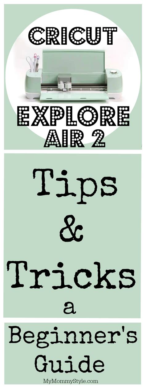 How To Use Cricut Explore Air Beginner S Guide My Mommy Style