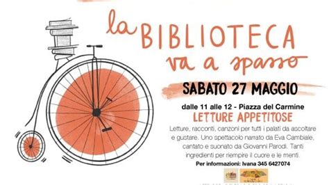 La Biblioteca Va A Spasso Weekend Di Libri Spettacoli E Laboratori