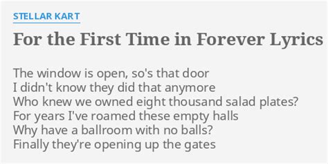 FOR THE FIRST TIME IN FOREVER LYRICS by STELLAR KART: The window is