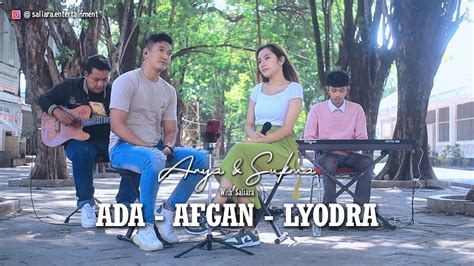 Lyodra Afgan Ada Cover By Arya Sukma With Saliara Youtube